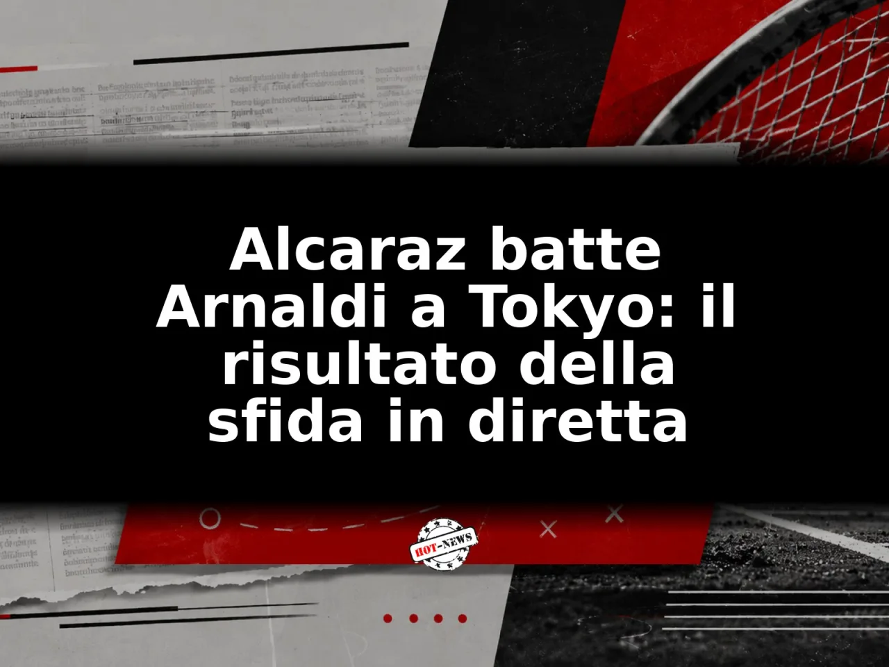 Alcaraz batte Arnaldi a Tokyo: il risultato della sfida in diretta