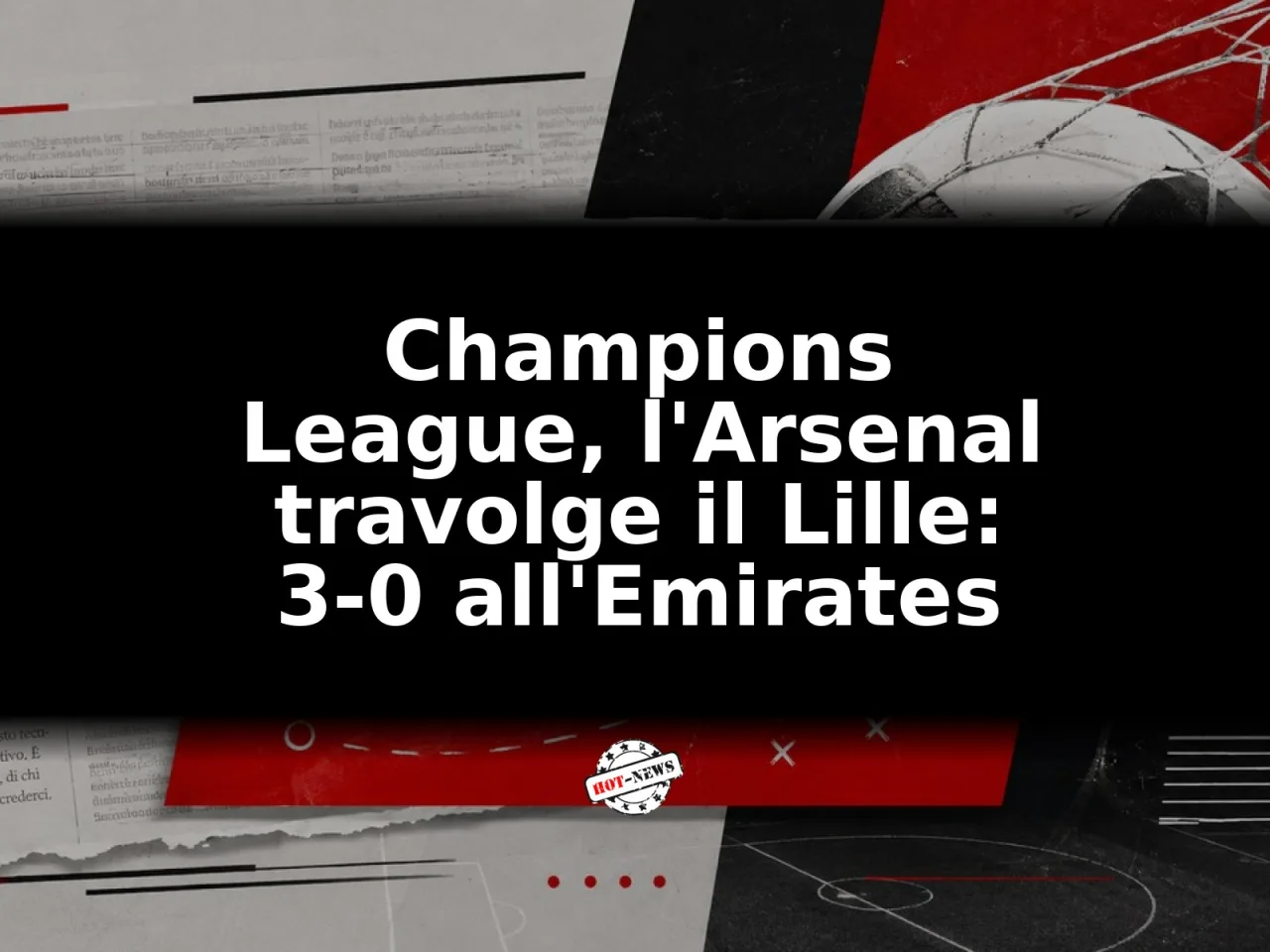 Champions League, l'Arsenal travolge il Lille: 3-0 all'Emirates