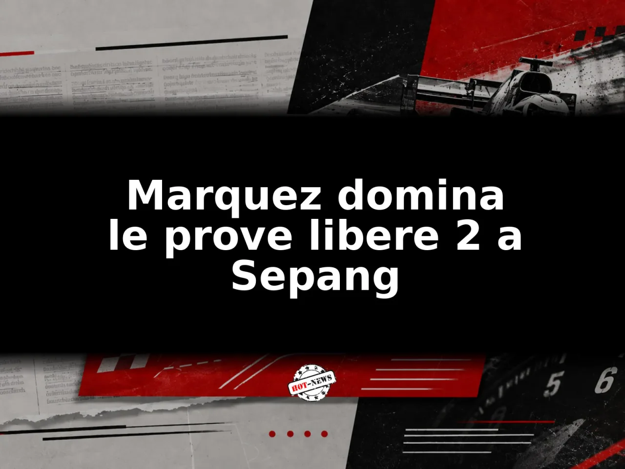 Marquez domina le prove libere 2 a Sepang